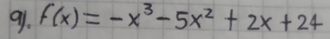 f(x)=-x^3-5x^2+2x+24