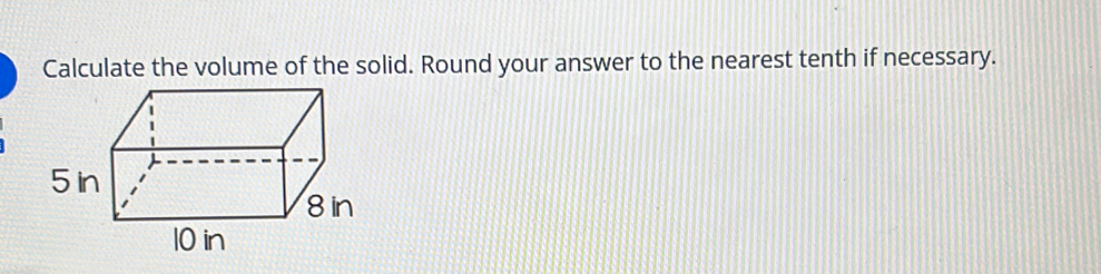 Calculate the volume of the solid. Round your answer to the nearest tenth if necessary.