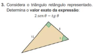 Considera o triângulo retângulo representado. 
Determina o valor exato da expressão:
2sen θ -tg θ