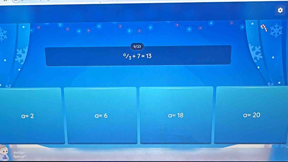 9/23°/_3+7=13
a=2
a=6
a=18
a=20
Jordy
Garcia'