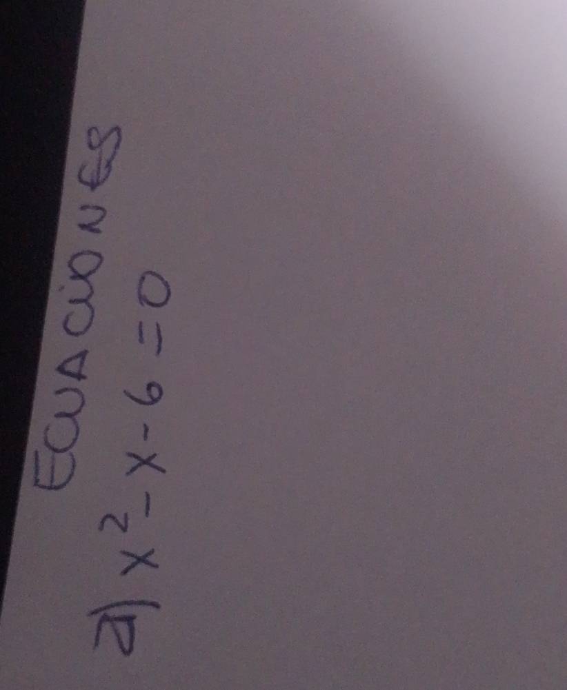 ECUAGLONES 
2 x^2-x-6=0