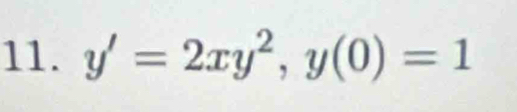 y'=2xy^2, y(0)=1