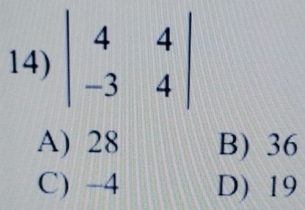 A) 28 B) 36
C) -4 D) 19