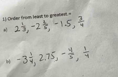 Order from least to greatest.= 
a) 
b)