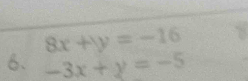 8x+y=-16
6、 -3x+y=-5