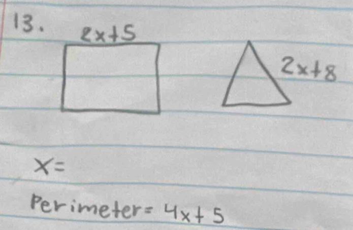 2x+5
x=
Perimeter =4x+5