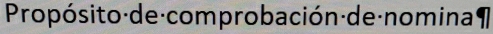 Propósito de comprobación de nomina