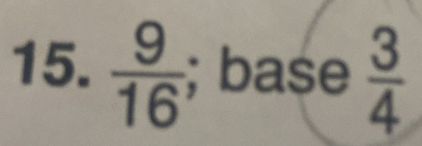  9/16 ; base  3/4 