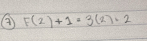 F(2)+1=3(2)+2