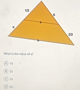 What is the value of x?
A 10
O 25
© 20
0 50