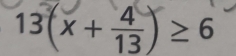 13(x+)≥6