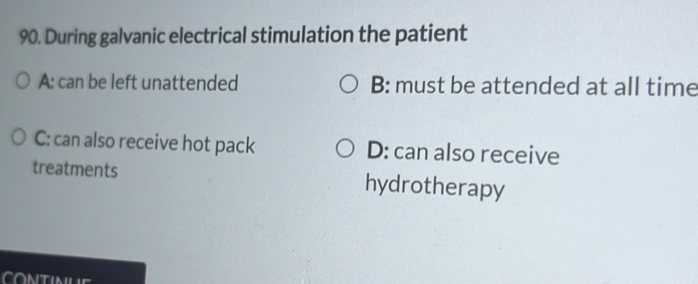 Solved: During galvanic electrical stimulation the patient A: can be ...