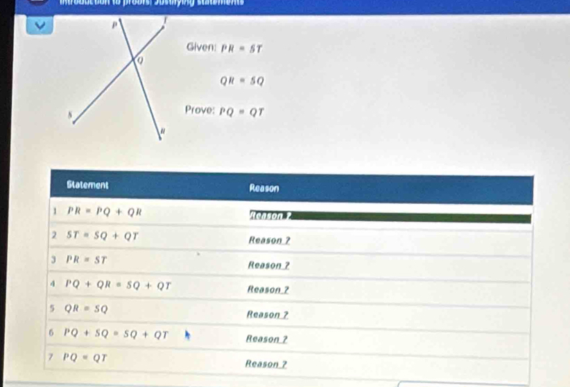 Given: PR=ST
QR=5Q
Prove: PQ=QT