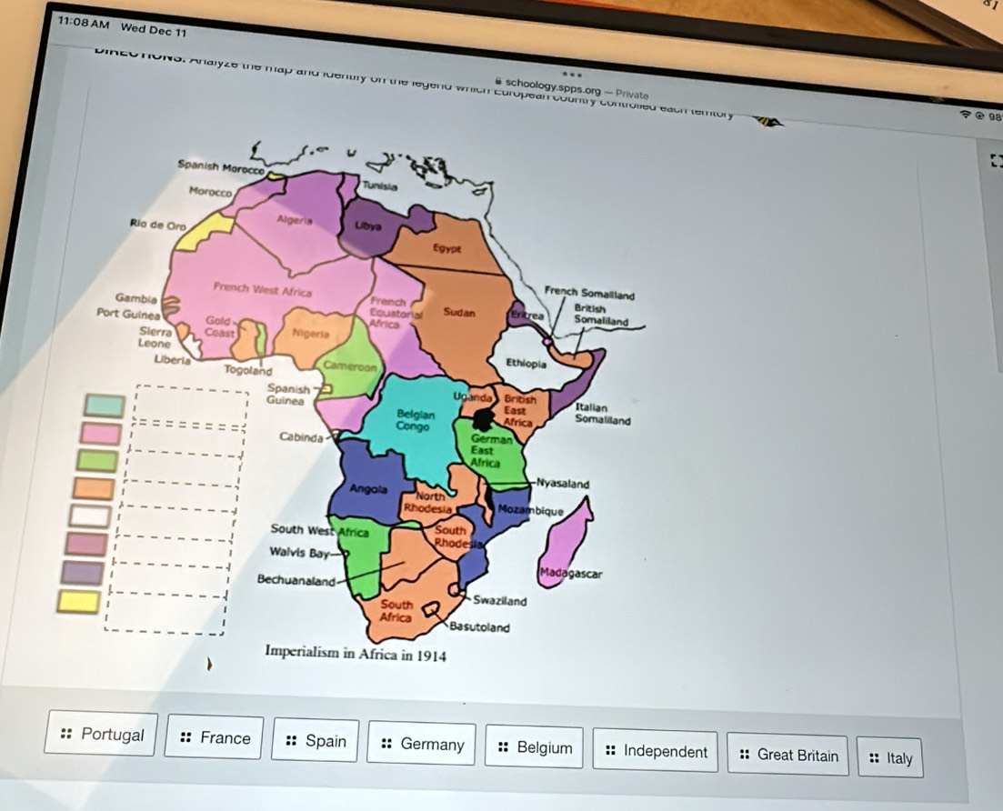 11:08 AM Wed Dec 11 
@ schoology.spps.org — Private 
s. Analyze the map and identiry on the legend which European country controlied each temtory 
13 
Portugal France Spain Germany :: Belgium :: Independent :: Great Britain :: Italy