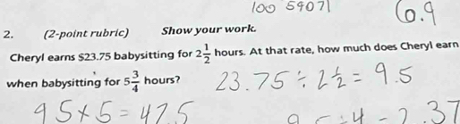 Solved: (2-point rubric) Show your work. Cheryl earns $23.75 ...