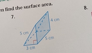 en find the surface area. 
8. 
7.