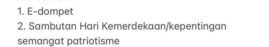 E-dompet 
2. Sambutan Hari Kemerdekaan/kepentingan 
semangat patriotisme