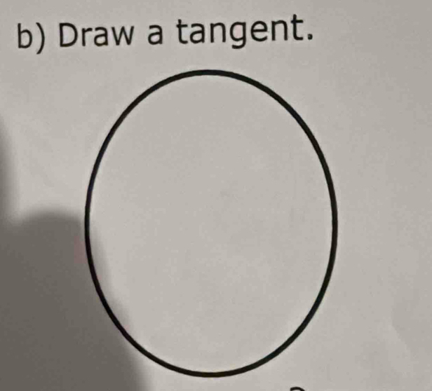 Draw a tangent.