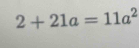 2+21a=11a^2