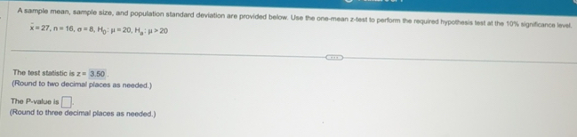 Solved: A sample mean, sample size, and population standard deviation ...