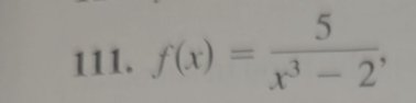 f(x)= 5/x^3-2 ,