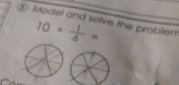 Model and solve the problem
10*  1/6 =