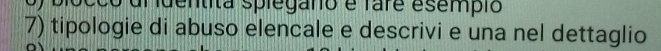 occo dl identita spiegaro e fare esempio 
7) tipologie di abuso elencale e descrivi e una nel dettaglio