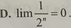 lim 1/2^n =0.