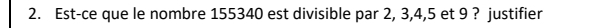 Est-ce que le nombre 155340 est divisible par 2, 3, 4, 5 et 9 ? justifier