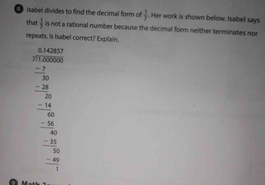 Solved: Isabel divides to find the decimal form of 1/7 . Her work is ...