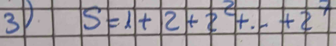 3p
S=1+2+2^2+...+2^7