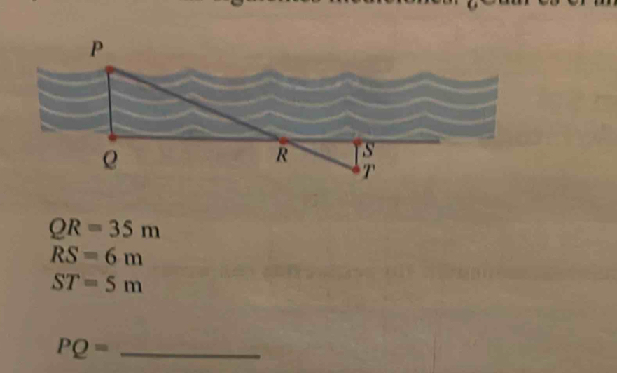 QR=35m
RS=6m
ST=5m
PQ= _