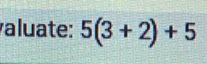 aluate: 5(3+2)+5