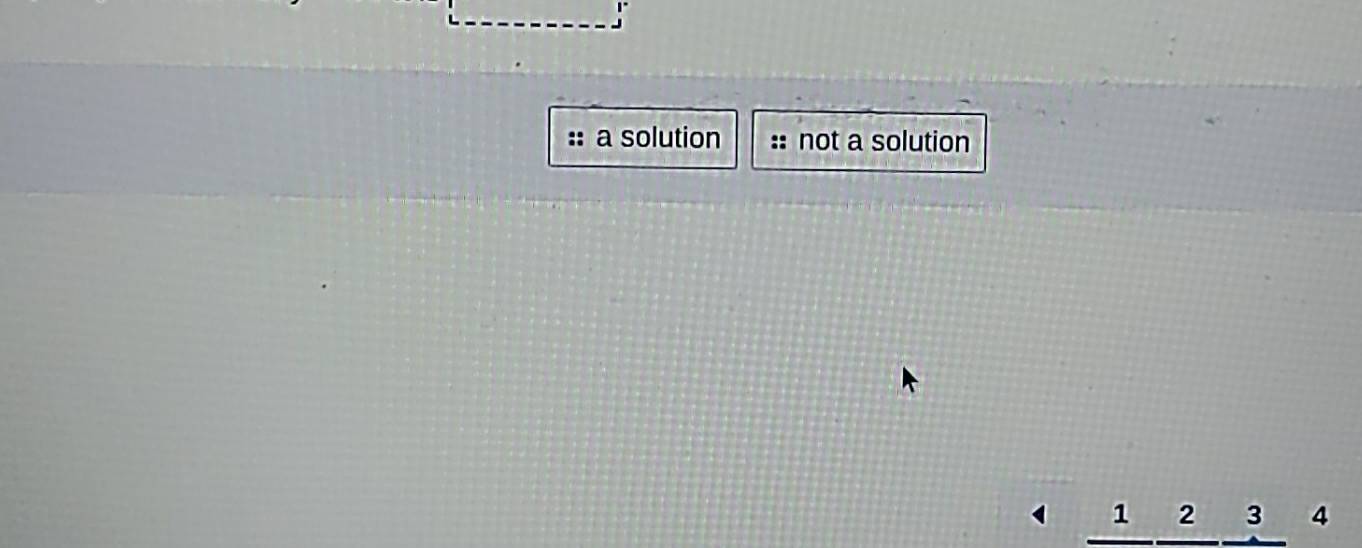 a solution :: not a solution 
、 1 2 3 4