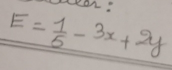 E= 1/5 -3x+2y