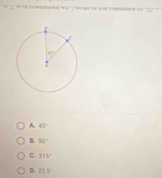 A. 45°
B. 90°
C. 315°
D. 22.5°