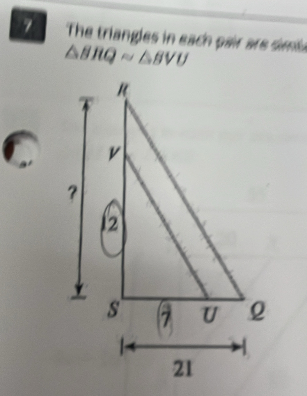 The triangles in each pair are dmin
△ BRQsim △ BVU