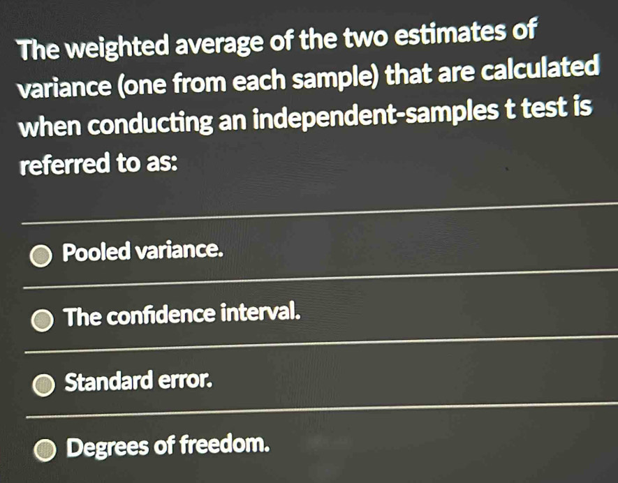 Solved: The weighted average of the two estimates of variance (one from ...