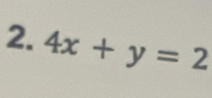 4x+y=2