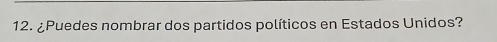 ¿Puedes nombrar dos partidos políticos en Estados Unidos?