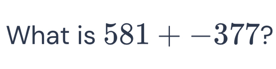 What is 581+-377 ?