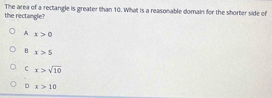 Solved: The area of a rectangle is greater than 10. What is a ...