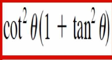 cot^2θ (1+tan^2θ )