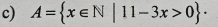 A= x∈ N|11-3x>0 ·