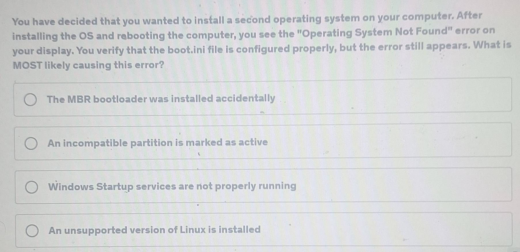 Solved: You have decided that you wanted to install a second operating ...