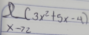 frac xto 2(3x^2+5x-4)xto 2endarray