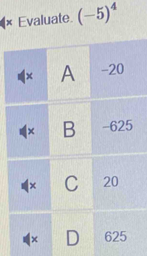 Evaluate (-5)^4