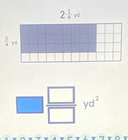 2 1/4 yd
 3/4 yd
□  □ /□  yd^2