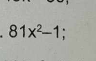 81x^2-1;