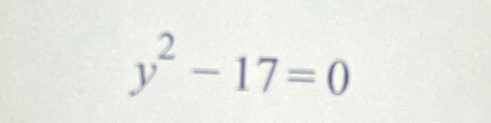 y^2-17=0